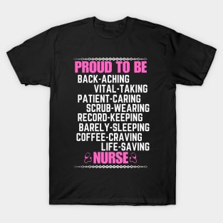 Humorous Proud to Be a Nurse Saying - Funny Nurse Appreciation Gift Idea T-Shirt